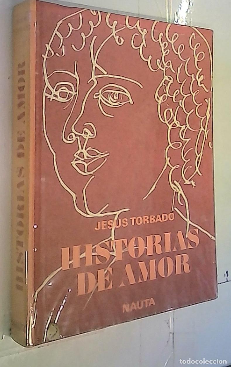 Libri di seconda mano: Historias de amor - Torrado, Jes&uacute;s: