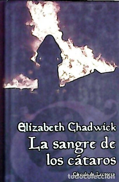 Libros: La sangre de los c&aacute;taros - Chadwick, Elizabeth: - Foto 1