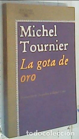 Libros: La gota de oro - Tournier, Michel: - Foto 1