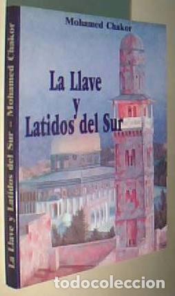 B&uuml;cher: la llave y los latidos del Sur - CHAKOR, Mohamed: