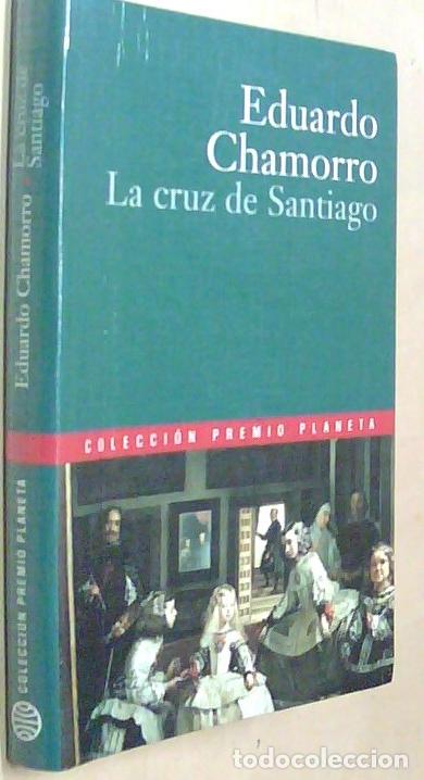 Libros: La cruz de Santiago - CHAMORRO, Eduardo: - Foto 1