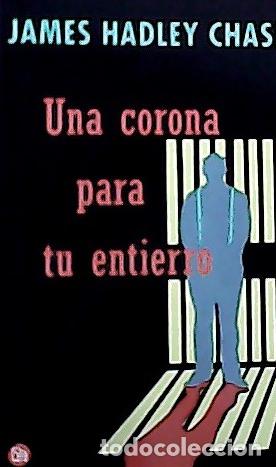 Libros: Una corona para tu entierro - Chase, James : - Foto 1
