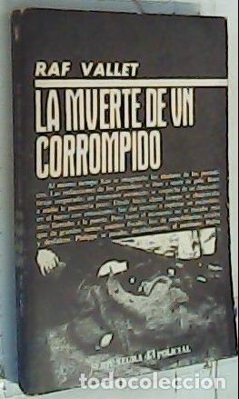 Libros: La muerte de un corrompido - Vallet, Raf: - Foto 1