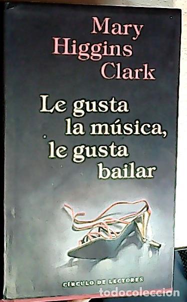 Livros em segunda m&atilde;o: Le gusta la m&uacute;sica, le gusta bailar - Clark, Mary Higgins: