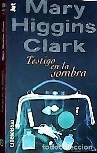 Libros: Testigo en la sombra - Clark, Mary Higgins : - Foto 1