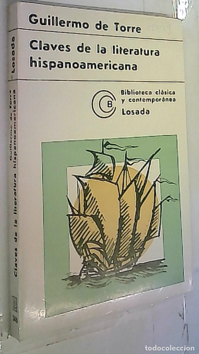 Libri di seconda mano: Claves de la literatura hispanoamericana - Torre, Guilermo de: