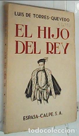 Libri di seconda mano: El hijo del Rey - Torres Quevedo, Luis de:
