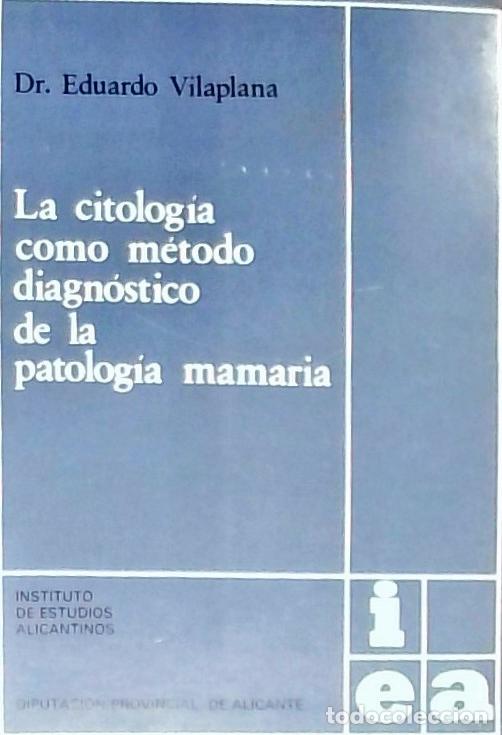 books: La citolog&iacute;a como M&eacute;todo Diagn&oacute;stico de la Patologia Mamaria - Vilaplana Vilaplana, Eduardo: