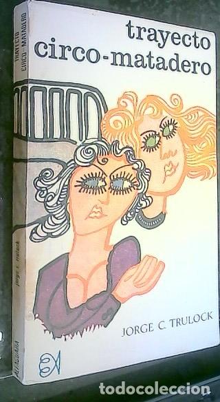 Libros: Trayecto circo matadero - Trulock, Jorge: - Foto 1