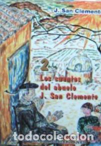 B&uuml;cher: Los cuentos del abuelo J. San Clemente 2 - Clemente Gonz&aacute;lez, Jos&eacute;: