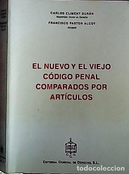 B&uuml;cher: El nuevo y el viejo C&oacute;digo penal comparados por art&iacute;culos - Climent Dur&aacute;n, Carlos. Pastor Alcoy, Fra