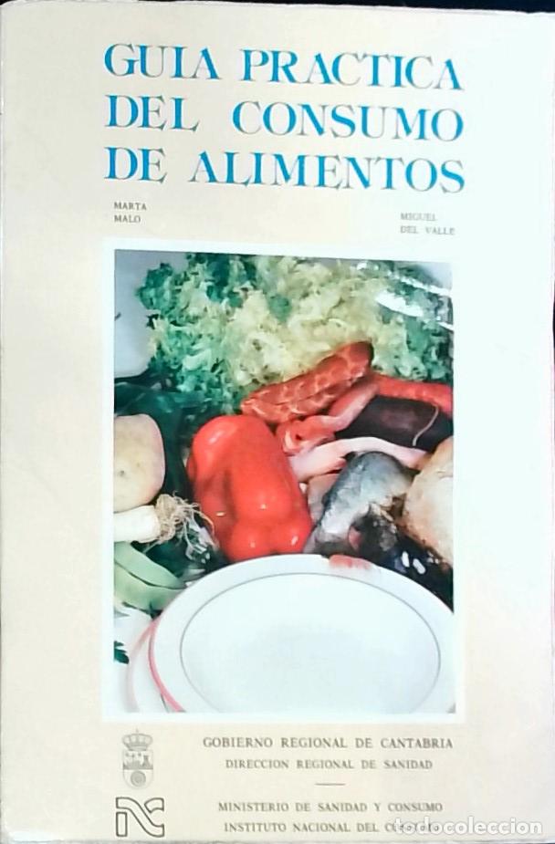 B&uuml;cher: Gu&iacute;a pr&aacute;ctica del consumo de alimentos - Valle Gonz&aacute;lez, Miguel del y Malo, Marta: