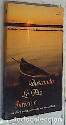 books: Buscando la Pas Interior. El Camino a Cristo. El Camino Cristiano - White, E. G. y Munilla, L. y Whe