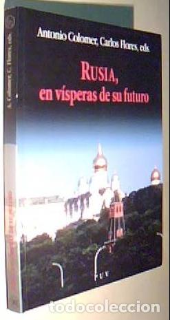 Libri di seconda mano: Rusia, en v&iacute;speras de su futuro - COLOMER, Antonio y FLORES, Carlos (Eds.) - AA.VV.: