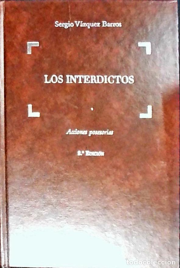 Libri di seconda mano: Los interdictos : acciones posesorias - V&aacute;zquez Barros, Sergio: