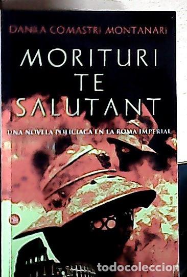 Livros em segunda m&atilde;o: Morituri te salutant - Coma Montanari, Danila: