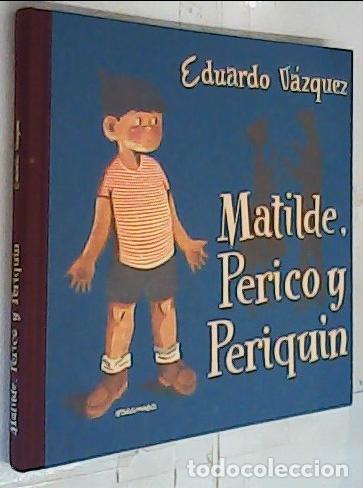 Libros: Matilde, Perico y Periqu&iacute;n - V&aacute;zquez, Eduardo: - Foto 1