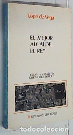 Libri di seconda mano: El mejor alcalde, el rey - Vega, Lope de D&iacute;ez Borque, Jos&eacute; Mar&iacute;a .ed. lit.: