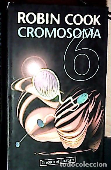 Libros: Cromosoma 6 - Cook, Robin: - Foto 1