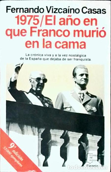 books: 1975, el a&ntilde;o que Franco muri&oacute; en la cama - Vizca&iacute;no Casas, Fernando:
