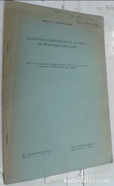 Libri di seconda mano: La novela como retrato: el arte de Francisco Delicado. Separata - Wardropper, Bruce W.: