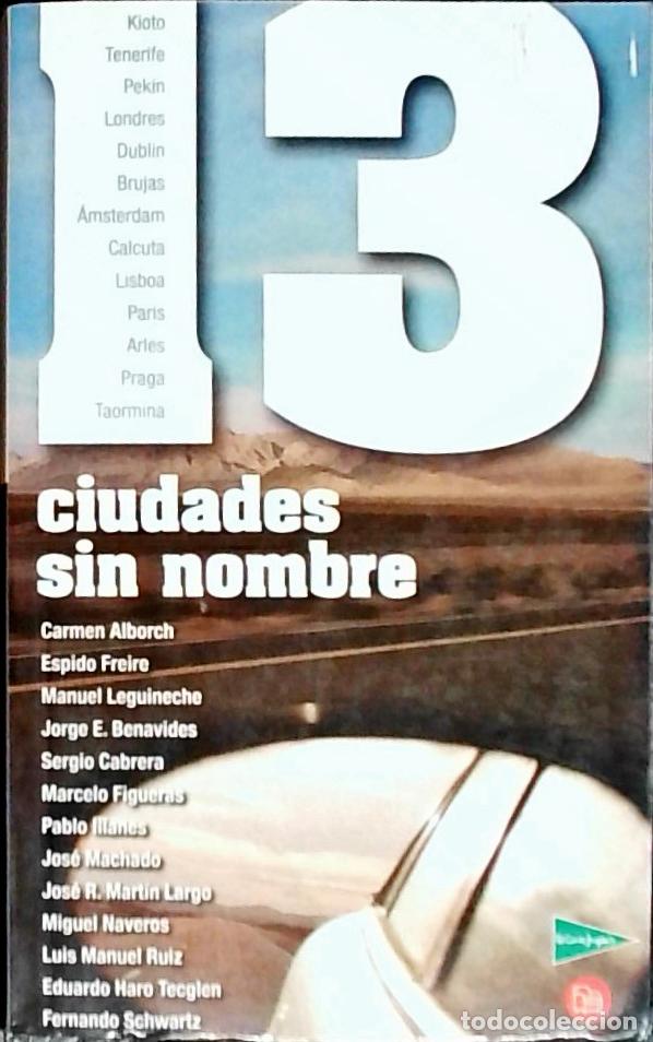 Libri di seconda mano: 13 ciudades sin nombre: Kioto, Tenerife, Pekin, Londres, Dubl&iacute;n, Brujas, Amsterdam, Calcuta, Lisboa,