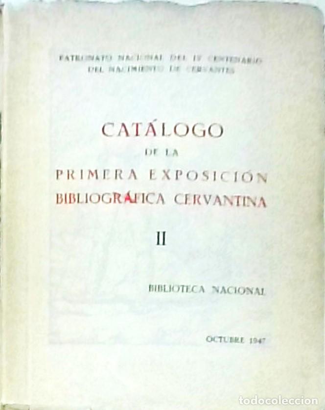 Libri di seconda mano: Catalogo de la Primera Exposici&oacute;n Bibliogr&aacute;fica Cervantina. II. Biblioteca Nacional - AA. VV.: