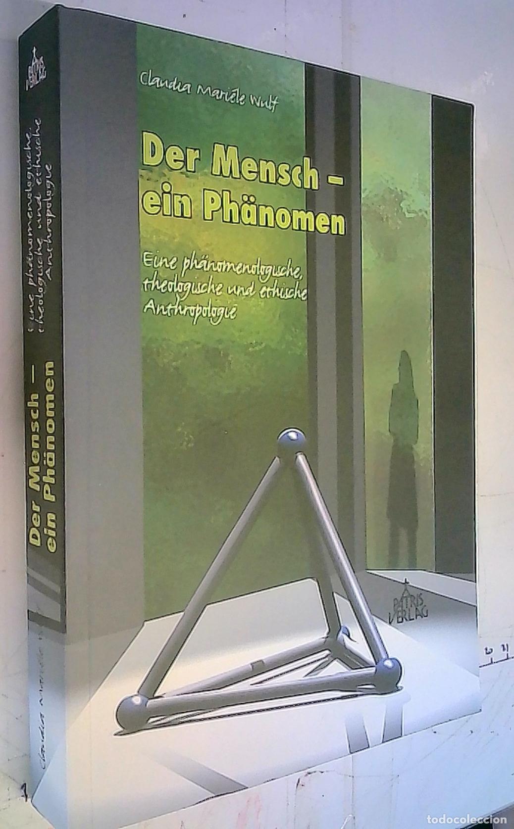 Livros em segunda m&atilde;o: Der Mensch - ein Ph&auml;nomen. Eine ph&aacute;nomenologische, theologische und ethische Anthropologie - Wulf, C