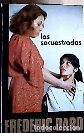 Libros: Las secuestradas - Dard, Fr&eacute;d&eacute;ric: - Foto 1