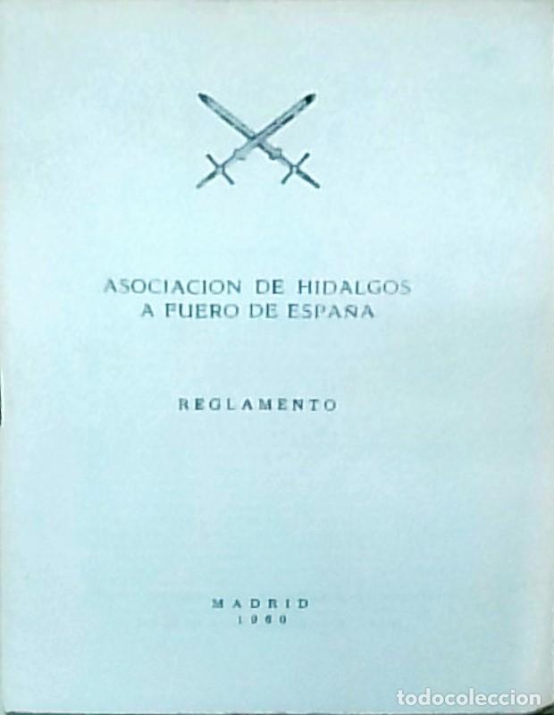 books: Reglamento. Asociaci&oacute;n de Hidalgos a Fuero de Espa&ntilde;a - ANONIMO: