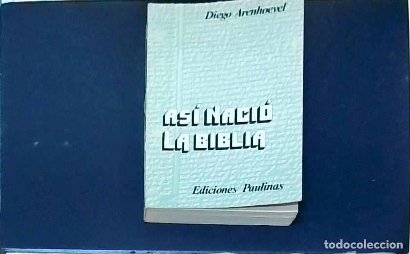 Libri di seconda mano: As&iacute; naci&oacute; la Biblia. Problem&aacute;tica del Antiguo Testamento - ARENHOEVEL, Diego: