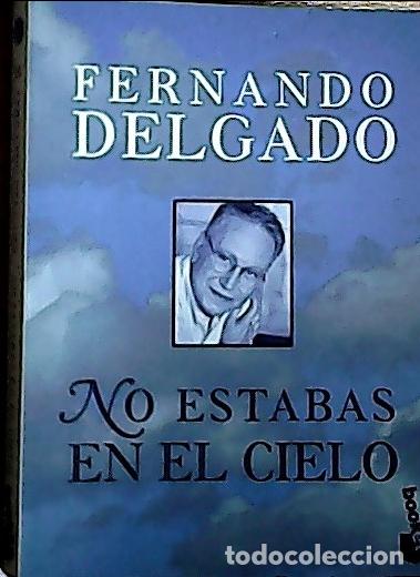 Libros: No estabas en el cielo - Delgado, Fernando G.: - Foto 1