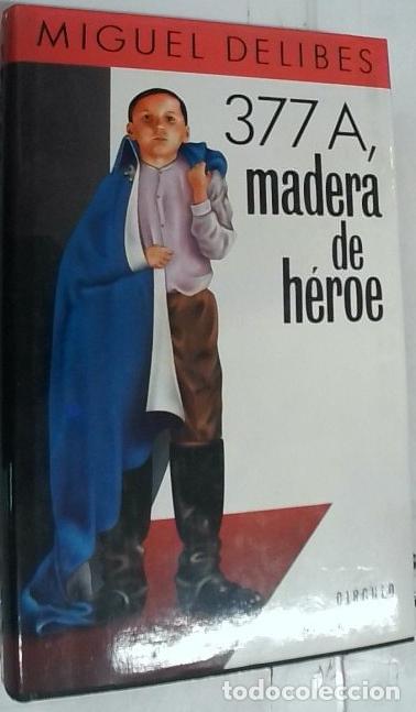 Libros: Trescientos setenta y siete A, madera de h&eacute;roe - Delibes, Miguel: