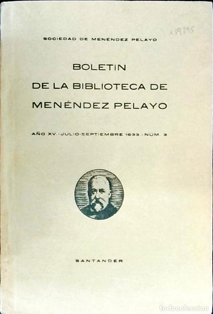 Livres: Bolet&iacute;n de la Biblioteca de Men&eacute;ndez Pelayo A&ntilde;o XV, n&ordm; 3 Julio - Septiembre - Autores Varios: