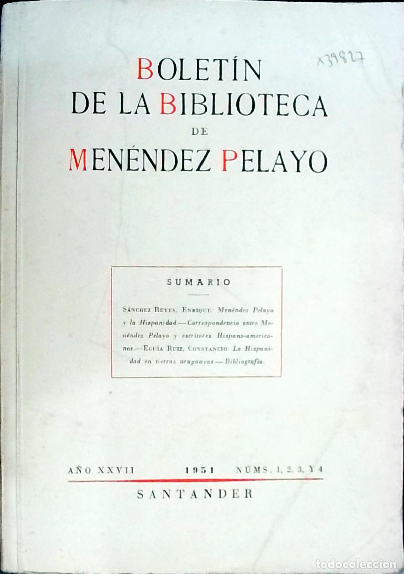 B&uuml;cher: Bolet&iacute;n de la Biblioteca de Men&eacute;ndez Pelayo A&ntilde;o XXVII, n&ordm;s 1, 2, 3 y 4 - Autores Varios: