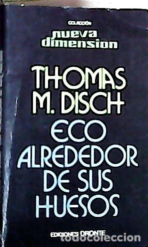 Libros: Eco alrededor de sus huesos - Disch, Thomas M. : - Foto 1