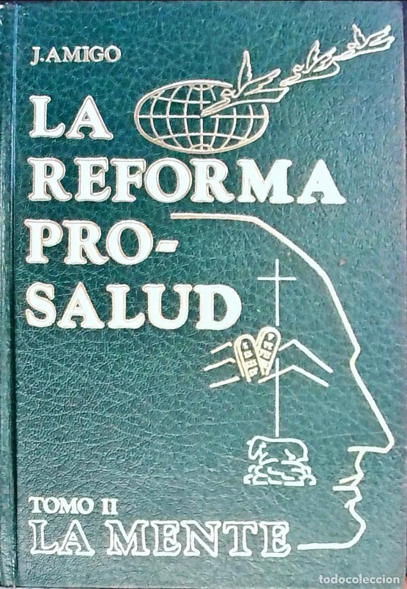B&uuml;cher: La reforma Pro-Salud. La verdadera filosof&iacute;a de la vida. Tomo II: La mente - Amig&oacute; i Barba, Joan: