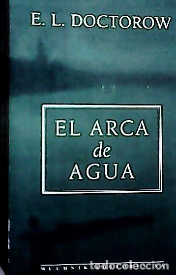 Libros: El arca de agua - Doctorow, E. L. : - Foto 1