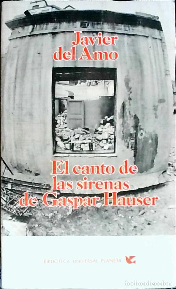 Libros: El canto de las sirenas de Gaspar Hauser - AMO, Javier del: - Foto 1