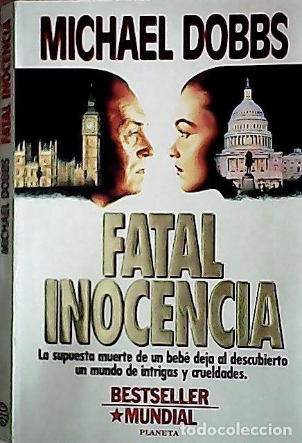 Libros: Fatal inocencia - Dobbs, Michael: - Foto 1