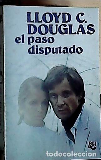 Libros: El paso disputado - Douglas, Lloyd C. : - Foto 1