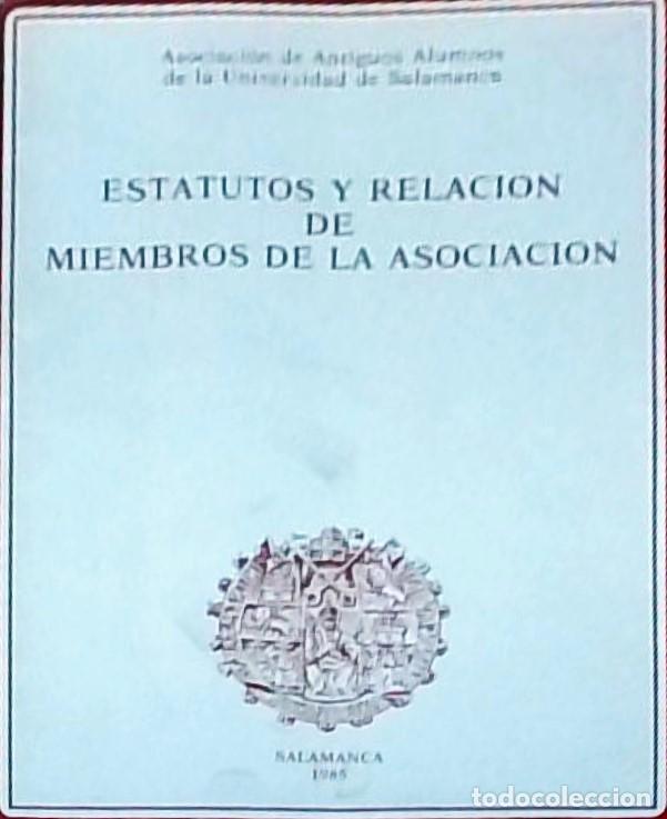 Libros: Estatutos y relaci&oacute;n de miembros de la Asociaci&oacute;n. Antiguos alumnos de la Universidad de Salamanca -
