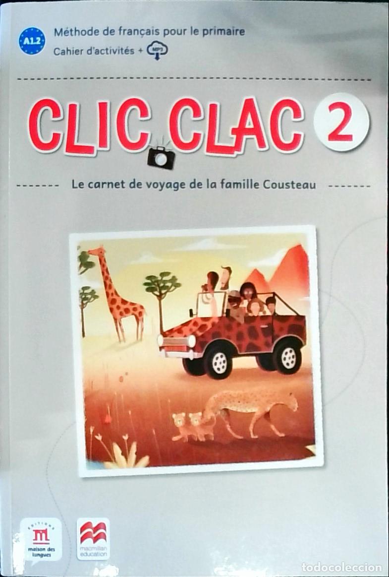 Libros: Clic Clac 2: le carnet de voyage de la familia Cousteau. M&eacute;thode de francais pour le primaire, cahie