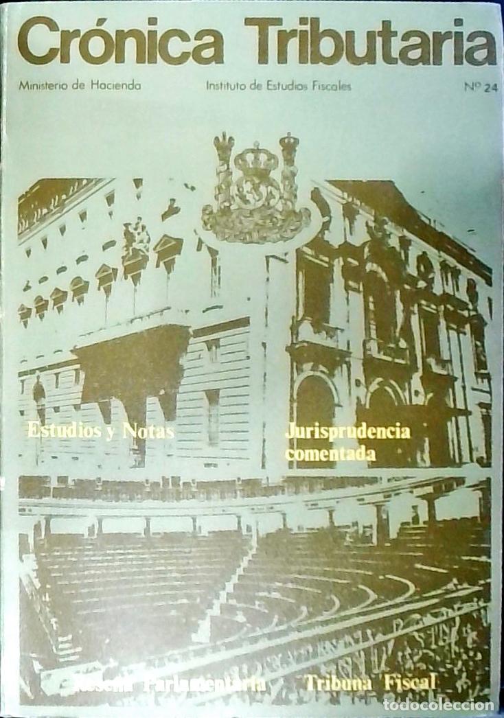 B&uuml;cher: Cr&oacute;nica Tributaria n&ordm; 24. Revista Instituto Estudios Fiscales. Ministerio de Hacienda - Autores Vari
