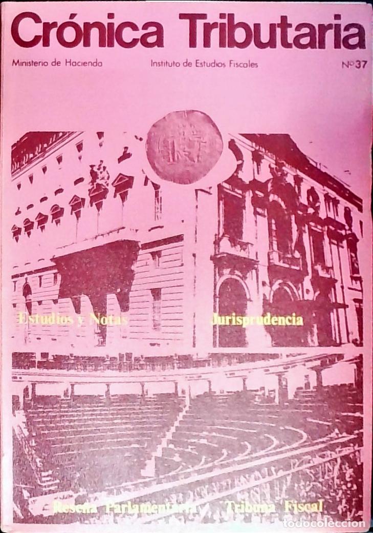 Libri di seconda mano: Cr&oacute;nica Tributaria n&ordm; 37. Revista Instituto Estudios Fiscales. Ministerio de Hacienda - Autores Vari