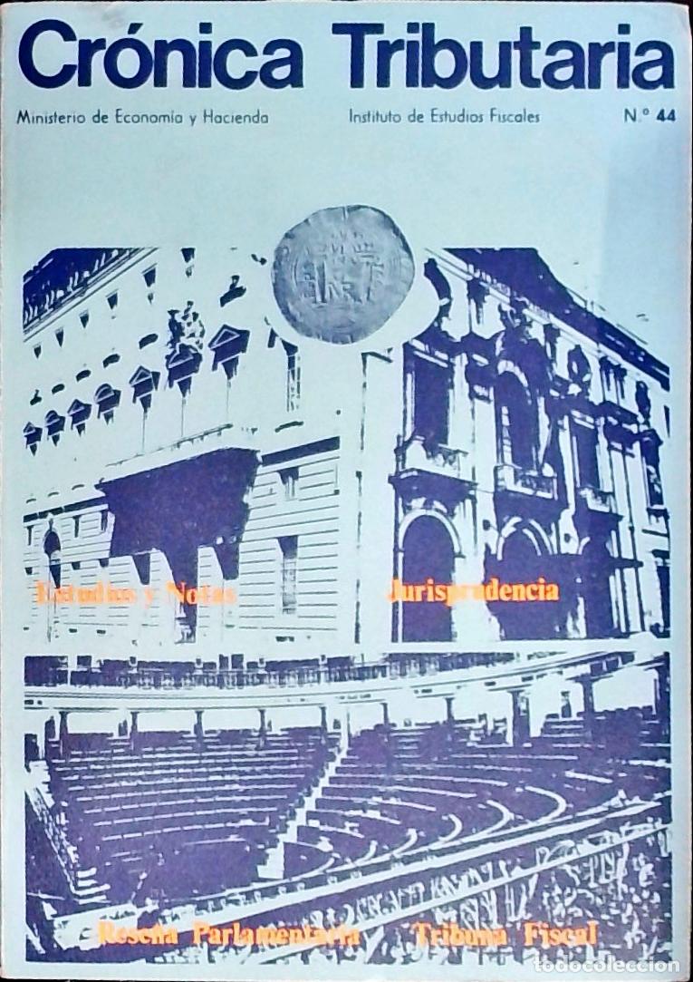 Libri di seconda mano: Cr&oacute;nica Tributaria n&ordm; 44. Revista Instituto Estudios Fiscales. Ministerio de Hacienda - Autores Vari