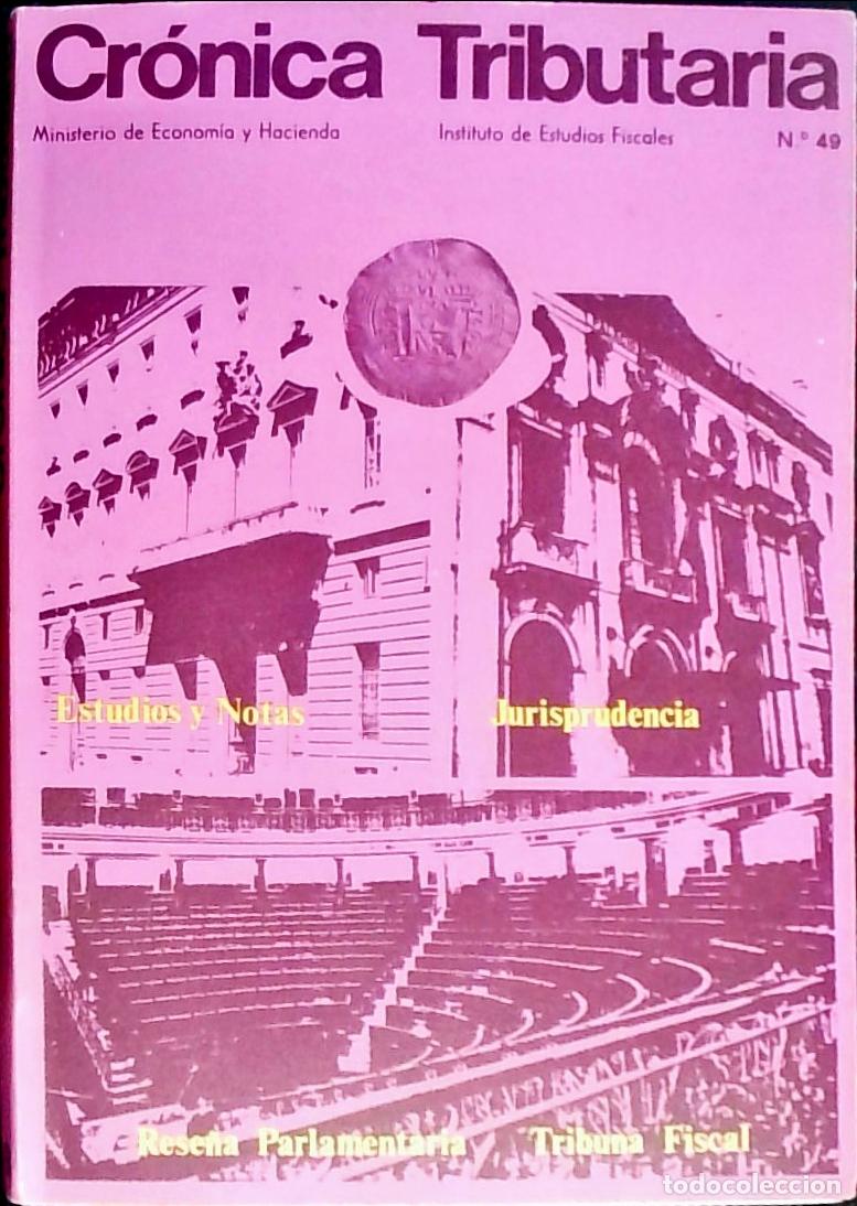 Libros: Cr&oacute;nica Tributaria n&ordm; 49. Revista Instituto Estudios Fiscales. Ministerio de Hacienda - Autores Vari