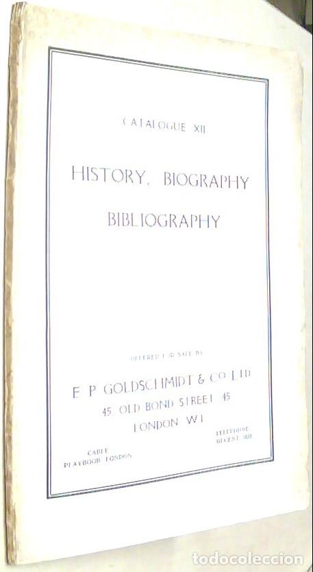 B&uuml;cher: Catalogue XII. History, Biography, Bibliographie. Offered for sale by .... With 481 references - E.P