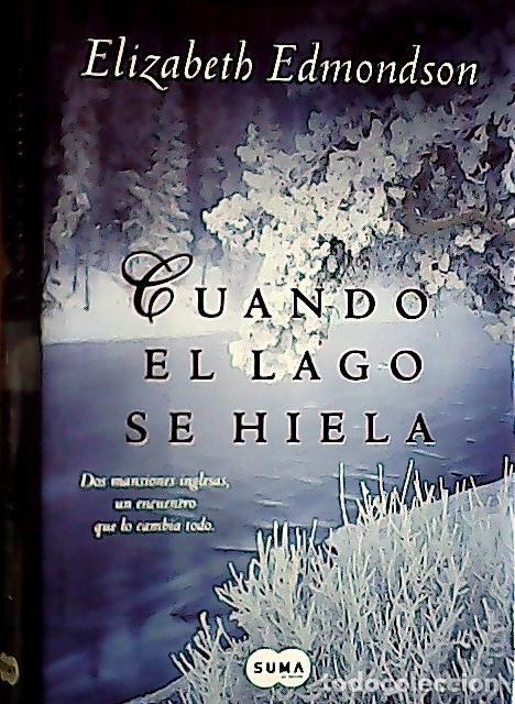 Livres: Cuando se hiela el lago - Edmonson, Elizaberth: