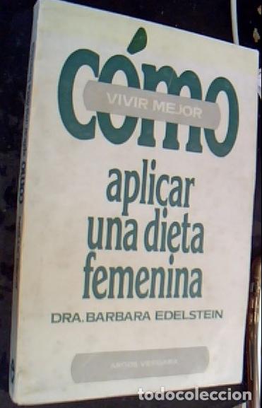 books: C&oacute;mo aplicar una dieta femenina - Edeln, Barbara Friedley: